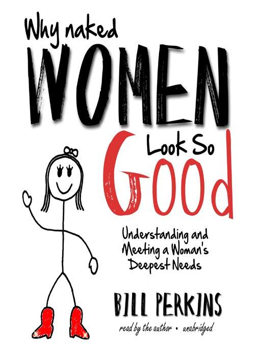 Title details for Why Naked Women Look So Good by Bill Perkins - Available
